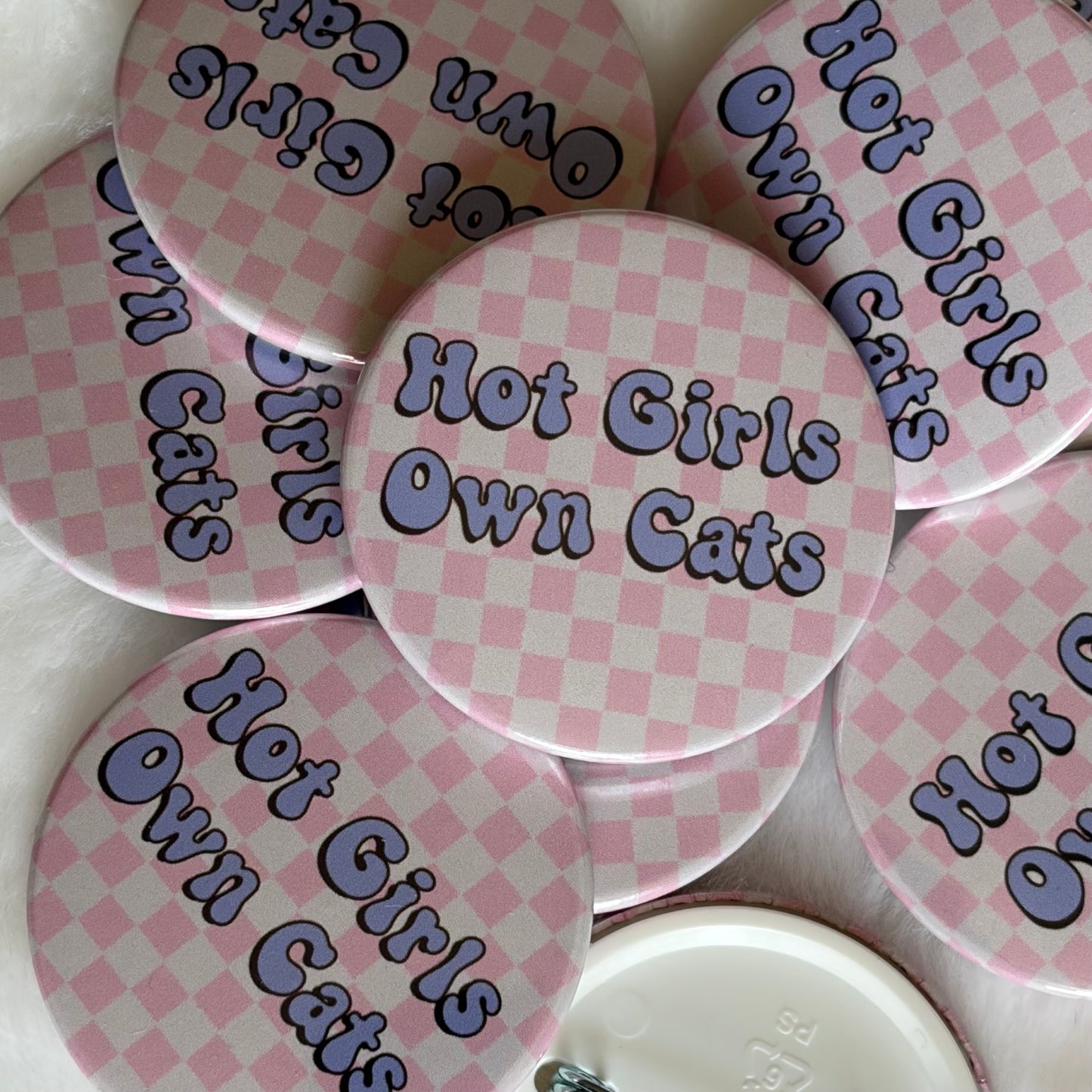 Hot Girls Own Cats Button Badge | Cat Lover Gift